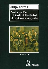 Globalizacin e interdisciplinariedad: el curriculum integrado