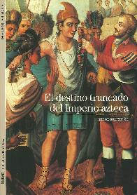 El destino truncado del Imperio Azteca