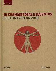 Gua breve 50 grandes ideas e inventos de Leonardo Da Vinci
