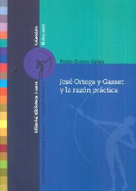 Jos Ortega y Gasset y la razn prctica