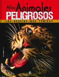 Atlas de los Animales Peligrosos