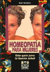 Homeopata para mujeres. Una gua para la buena salud