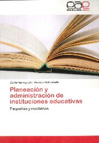 Planeacin y administracin de instituciones educativas. Pequeas y medianas