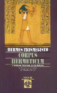 Corpus Hermeticum y otros textos apcrifos. Hermes Trismegisto