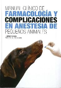 Manual Clnico de Farmacologa y Complicaciones en anestesia de Pequeos Animales