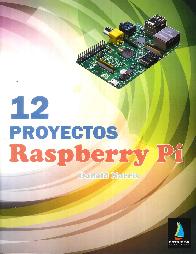 12 Proyectos Raspberry Pí