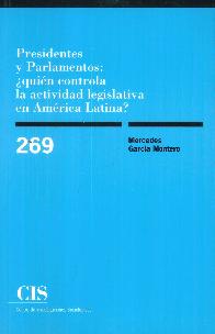 Presidentes y parlamentos: quin controla la actividad legislativa en Amrica Latina?