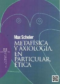 Metafsica y axiloga, en particular, etica