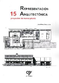 Representacin arquitectnica. 15 proyectos de nueva planta