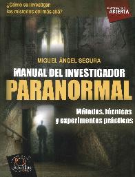 Manual del investigador paranormal. Mtodos, tcnicas y experimentos prcticos.