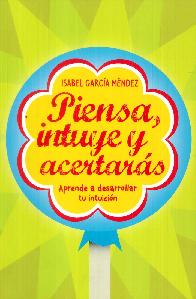 Piensa, intuye y acertars