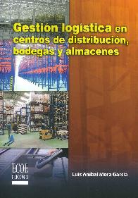 Gestin Logstica en Centros de Distribucin, Bodegas y Almacenes