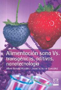 Alimentacin sana Vs. transgnicos, aditivos, nanotecnologa