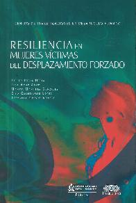 Resiliencias en Mujeres Vctimas del Desplazamiento Forzado