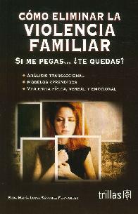 Cmo eliminar la Violencia Familiar