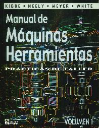 Manual de Mquinas Herrramientas - Volumen 1