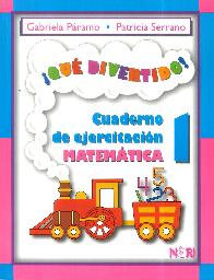  Qu Divertido ! Cuaderno de ejercitacin Matemtica 1