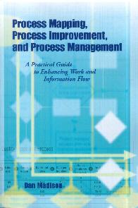 Process Mapping, Process Improvement, and Process Management