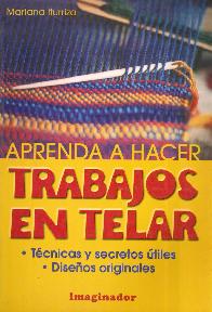 Aprenda a Hacer Trabajos en Telar