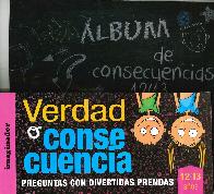 Verdad o Consecuencia + Álbum de Consecuencias 12 / 13 años