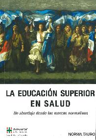 La Educacin superior en Salud