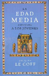 La Edad Media explicada a los Jvenes