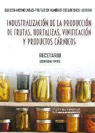 Industrializacin de la Produccin de Frutas, Hortalizas, Vinificacin y Productos Crnicos