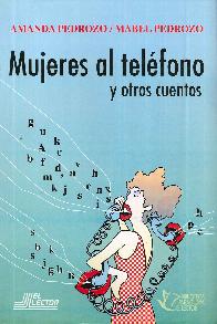 Mujeres al Telefono y otros cuentos