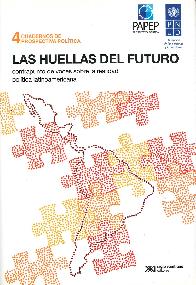 Las huellas del futuro. Contrapunto de voces sobre la realidad poltica latinoamericana