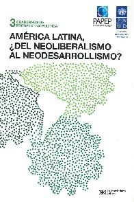 Amrica latina, del neoliberalismo al neodesarrollismo?