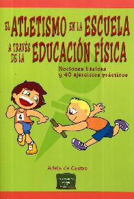 El Atletismo en la Escuela a travs de la Educacin Fsica