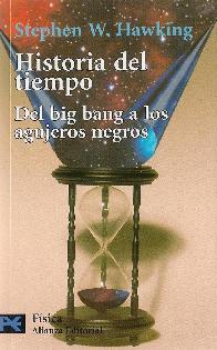 Historia del Tiempo  Del big bang a los agujeros negros