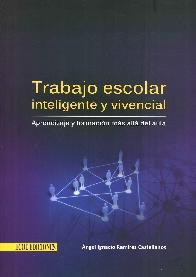 Trabajo escolar inteligente y vivencial.