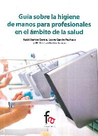 Gua sobre la higiene de manos para profesionales en el mbito de la salud