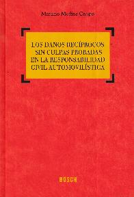 Los daos recprocos sin culpas probadas en la responsabilidad civil automovilstica