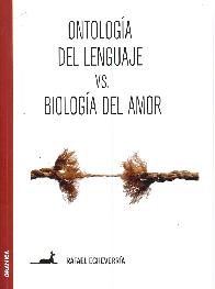 Ontologa del Lenguaje vs. Biologa del Amor