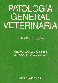 Patologia general veterinaria, 1 : nosologia