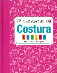 Curso bsico de costura. Todo lo necesario para lograrlo