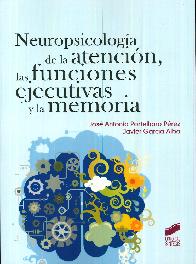 Neuropsicologa de la Atencin, las Funciones Ejecutivas y la Memoria