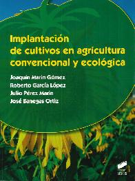 Implantacin de cultivos en Agricultura Convencional y Ecolgica