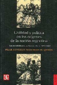 Civilidad y poltica en los orgenes de la nacin argentina