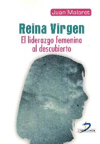 Reina Virgen El liderazgo femenino al descubierto