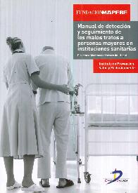 Manual de Deteccin y seguimiento de los malos tratos a personas mayores en instituciones sanitarias