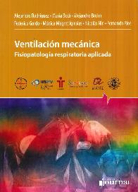 Ventilacin mecnica. Fisiopatologa respiratoria aplicada