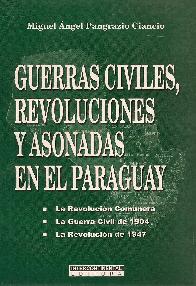 Guerras Civiles, Revoluciones y Asonadas en el Paraguay