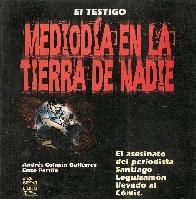 Mediodia en la Tierra de Nadie El asesinado del periodista Santiago Leguizamn llevado al cmic