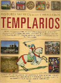 Historia secreta de los Caballeros Templarios