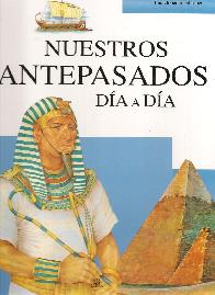 Nuestros antepasados dia a dia