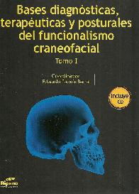 Bases diagnosticas, terapeuticas y posturales del funcionalismo craneofacial Tomo I