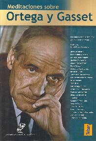 Meditaciones sobre Ortega y Gasset